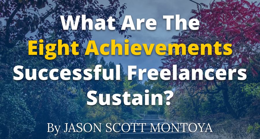 My Brainleaf Guest Blog: What Are The Eight Achievements Successful Freelancers Sustain?